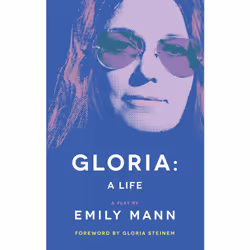 Playwrights Canada Press Gloria: A Life, Paperback, 96 pages