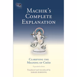 ISBN Machik’s Complete Explanation, Hardcover, 416 pages