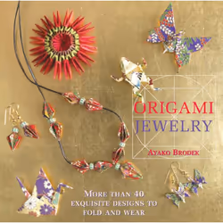 ISBN Origami Jewelry, Hardcover, 128 pages