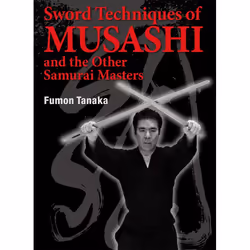 ISBN Sword Techniques of Musashi and the Other Samurai Masters, Hardcover, 240 pages
