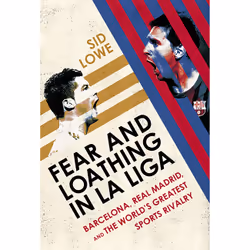 ISBN Fear and Loathing in La Liga, Sport & leisure, English, Paperback, 480 pages