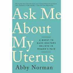 ISBN Ask Me About My Uterus, Health, mind & body, English, Paperback, 304 pages