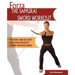 ISBN Forza The Samurai Sword Workout, Sport & leisure, English, Paperback, 100 pages