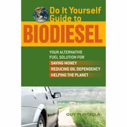 ISBN Do It Yourself Guide to Biodiesel, House & garden, English, Paperback, 176 pages
