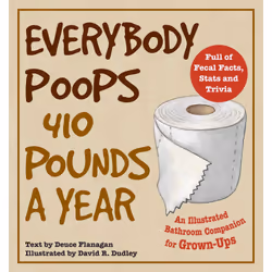 ISBN Everybody Poops 410 Pounds a Year, Humor, English, Paperback, 64 pages