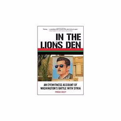 ISBN In the Lion's Den : An Eyewitness Account of Washington's Battle with Syria, English, Hardcover
