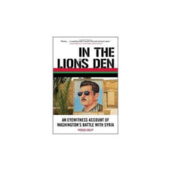 ISBN In the Lion's Den : An Eyewitness Account of Washington's Battle with Syria