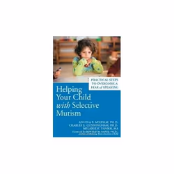 ISBN Helping Your Child with Selective Mutism : Practical Steps to Overcome a Fear of Speaking, English, Paperback, 208 pages