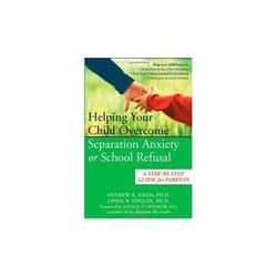 ISBN Helping Your Child Overcome Separation Anxiety or School Refusal : A Step-by-step Guide for Parents