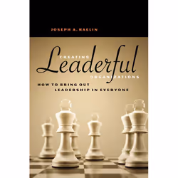 ISBN Creating Leaderful Organizations, Paperback, 312 pages