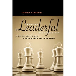 ISBN Creating Leaderful Organizations