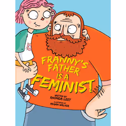 ISBN Franny's Father is a Feminist, Literary fiction, English, Hardcover, 32 pages