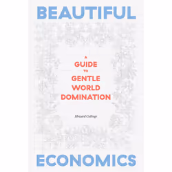 ISBN Beautiful Economics, Humor, English, Hardcover, 136 pages
