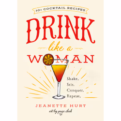ISBN Drink Like a Woman, Cooking, English, Hardcover, 232 pages