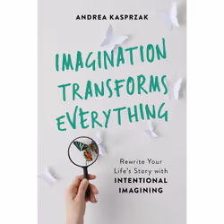 ISBN Imagination Transforms Everything, Health, mind & body, English, Paperback, 256 pages