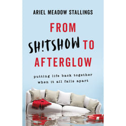 ISBN From Sh!tshow to Afterglow book Health, mind & body English Hardcover 288 pages