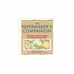 ISBN Papermaker's Companion: The Ultimate Guide to Making and Using Handmade Paper, Craft & hobbies, English, 219 pages