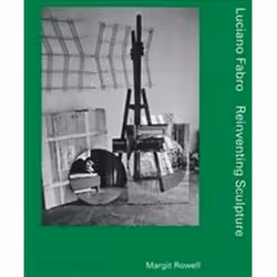 ISBN Luciano Fabro : Reinventing Sculpture, Art & design, English, Hardcover, 224 pages