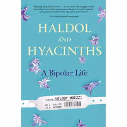 ISBN Haldol and Hyacinths, Biography, English, Paperback, 304 pages
