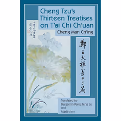 ISBN Cheng Tzu’s Thirteen Treatises on T’ai Chi Ch’uan, Paperback, 224 pages