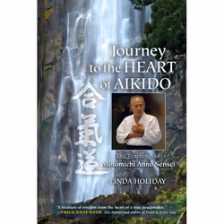 ISBN Journey to the Heart of Aikido, Paperback, 376 pages