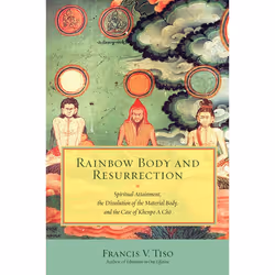 ISBN Rainbow Body and Resurrection, Paperback, 408 pages