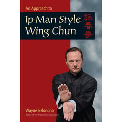 ISBN An Approach to Ip Man Style Wing Chun