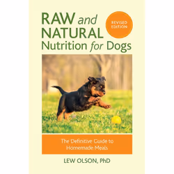 ISBN Raw and Natural Nutrition for Dogs, Revised Edition, Paperback, 336 pages