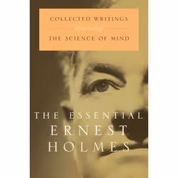 ISBN The Essential Ernest Holmes, Classics, English, Paperback, 272 pages