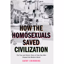 ISBN How the Homosexuals Saved Civilization, Paperback, 240 pages