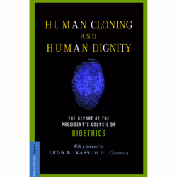 ISBN Human Cloning and Human Dignity, Educational, English, Paperback, 400 pages