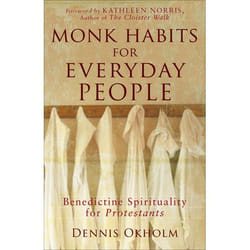 ISBN Monk Habits for Everyday People (Benedictine Spirituality for Protestants) book English Paperback 144 pages