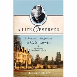 ISBN A Life Observed (A Spiritual Biography of C. S. Lewis), English, Paperback, 256 pages