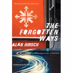 ISBN The Forgotten Ways, 2nd Edition (Reactivating Apostolic Movements), English, Paperback, 384 pages