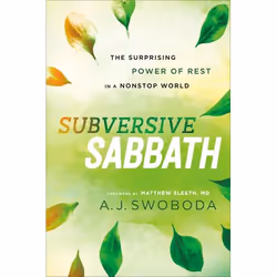 ISBN Subversive Sabbath (The Surprising Power of Rest in a Nonstop World), English, Paperback, 256 pages