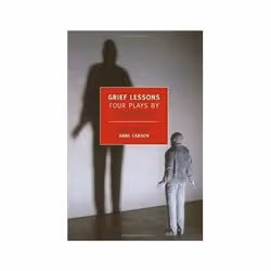 ISBN Grief Lessons: Four Plays, Literature, English, 312 pages