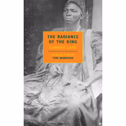 The Radiance of the King (New York Review Books Classics)