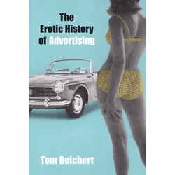 ISBN The Erotic History of Advertising, Paperback, 300 pages