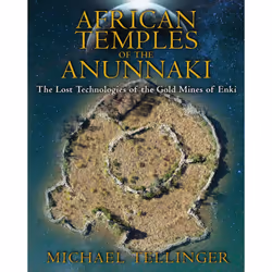 ISBN African Temples of the Anunnaki, English, Trade Paperback, 240 pages
