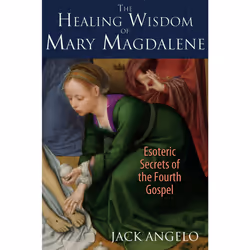 ISBN The Healing Wisdom of Mary Magdalene, English, Trade Paperback, 256 pages