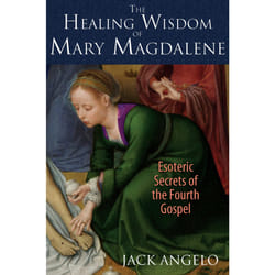 ISBN The Healing Wisdom of Mary Magdalene