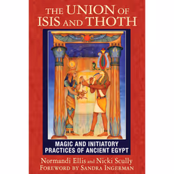ISBN The Union of Isis and Thoth, English, Trade Paperback, 320 pages