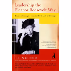 ISBN Leadership the Eleanor Roosevelt Way, Biography, English, Paperback, 368 pages