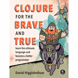 ISBN Clojure for the Brave and True, Paperback, 328 pages