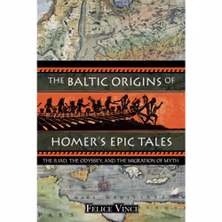 ISBN The Baltic Origins of Homer's Epic Tales, English, Trade Paperback, 384 pages