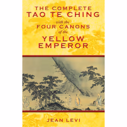 ISBN The Complete Tao Te Ching with the Four Canons of the Yellow Emperor, English, Hardcover, 192 pages