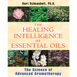 ISBN The Healing Intelligence of Essential Oils, English, Trade Paperback, 240 pages