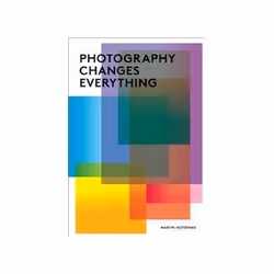 ISBN Photography Changes Everything, Photography, English, 264 pages