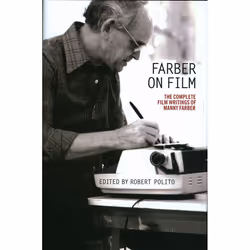 ISBN Farber on Film: The Complete Film Writings of Manny Farber, Classics, English, Paperback, 824 pages