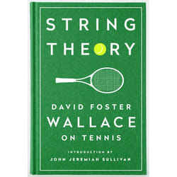 ISBN String Theory: David Foster Wallace on Tennis